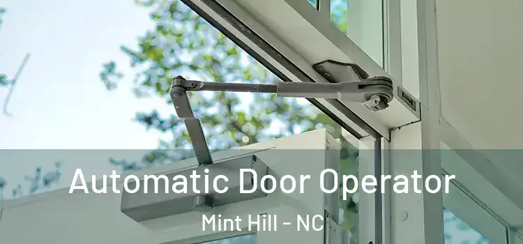 Automatic Door Operator Mint Hill - NC