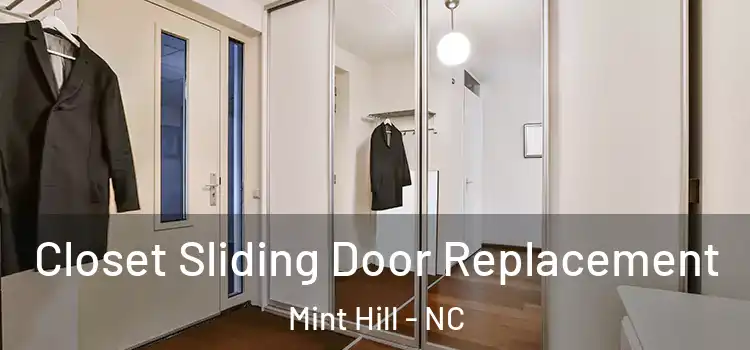 Closet Sliding Door Replacement Mint Hill - NC
