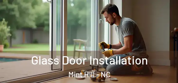 Glass Door Installation Mint Hill - NC
