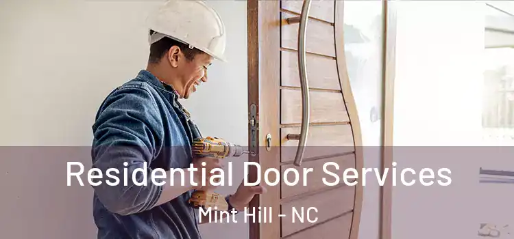 Residential Door Services Mint Hill - NC