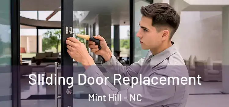 Sliding Door Replacement Mint Hill - NC